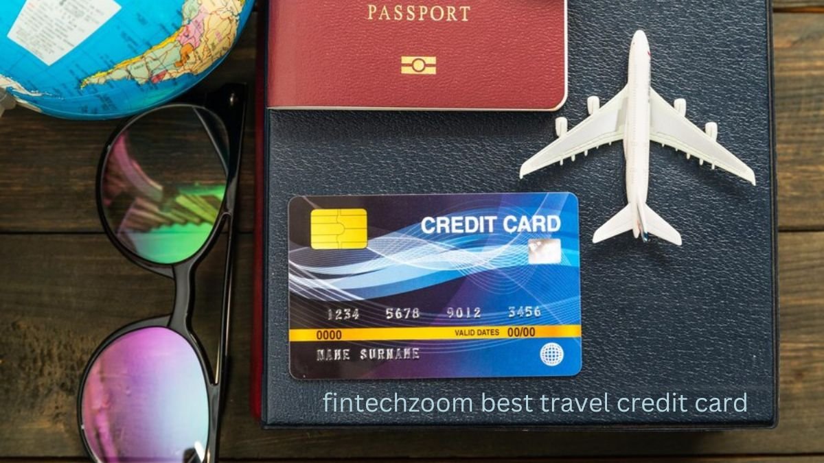 _fintechzoom best travel credit card